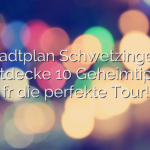 Stadtplan Schwetzingen: Entdecke 10 Geheimtipps für die perfekte Tour!